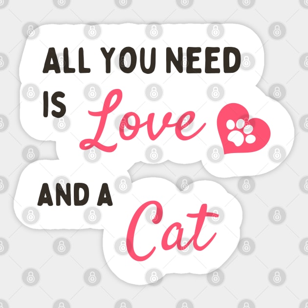 Love And A Cat Cats Lover That's All What You Need Sticker by ✪Your New Fashion✪